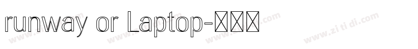 runway or Laptop字体转换